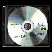 Sofijah – Mixtape 2006 - 2007