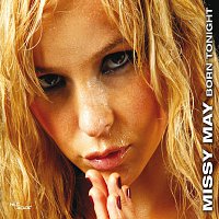 Missy May – Born Tonight