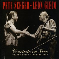 Pete Seeger - Leon Gieco Concierto En Vivo I