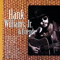 Hank Williams, Jr. & Friends