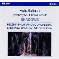 Helsinki Philharmonic Orchestra – Aulis Sallinen : Shadows Op.52, Cello Concerto Op.44, Symphony No.4