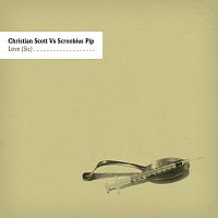 Christian Scott, Scroobius Pip – Love (sic)