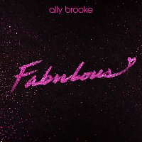 Ally Brooke – Fabulous