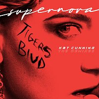 Kat Cunning – Supernova (tigers blud) [The Remixes]