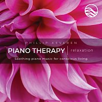 Phillip Keveren – Piano Therapy Relaxation: Soothing Piano Music For Conscious Living