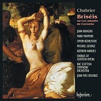 Joan Rodgers, Mark Padmore, Simon Keenlyside, Michael George, Kathryn Harries – Chabrier: Briséis ou Les amants de Corinthe