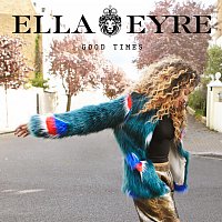Ella Eyre – Good Times [EP]