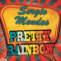 Sérgio Mendes – Pretty Rainbow