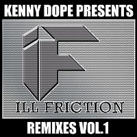Various Artists.. – Kenny Dope Presents Ill Friction Remixes, Vol. 1
