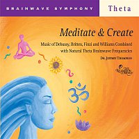 Dr. Jeffrey Thompson – Brainwave Symphony: Meditate and Create