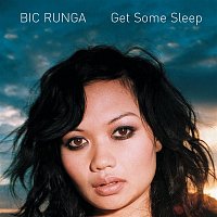 Bic Runga – Get Some Sleep