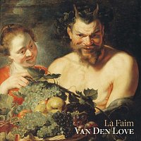 Van Den Love – La Faim
