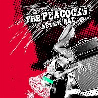 The Peacocks – After All