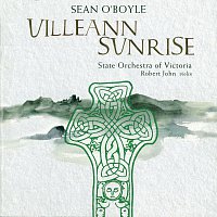 State Orchestra Of Victoria, Sean O'Boyle, Robert John – Uilleann Sunrise