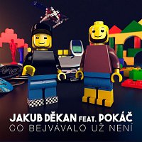 Co bejvávalo, už není (feat. Pokáč)