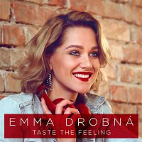 Emma Drobná – Taste The Feeling