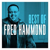 Fred Hammond, Radical For Christ – The Best of Fred Hammond