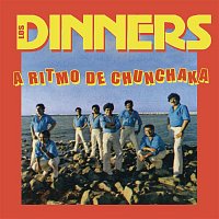 Los Dinners – A Rítmo de Chunchaka