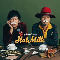 SUKIMASWITCH – Hot Milk