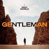 Gentleman – Mad World