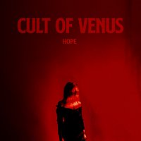 Cult Of Venus – Hope