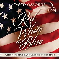 Přední strana obalu CD Red, White & Blue: Patriotic and Inspirational Songs on Solo Piano