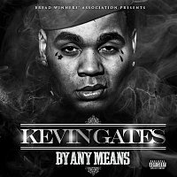 Kevin Gates – By Any Means