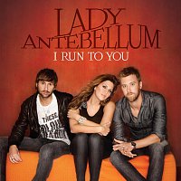 Lady Antebellum – I Run To You [International]