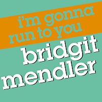 Bridgit Mendler – I'm Gonna Run To You