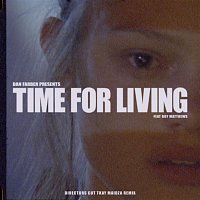 Dan Farber – Time For Living (feat. Boy Matthews) [Director's Cut Tkay Maidza Remix]