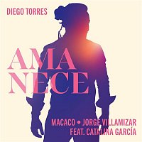 Diego Torres, Macaco, Jorge Villamizar, Catalina García – Amanece