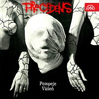 Precedens – Pompeje / Vášeň