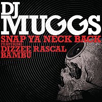 DJ Muggs, Dizzee Rascal, Bambu – Snap Ya Neck Back