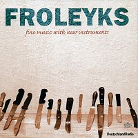 Stephan Froleyks – Fine Music With New Instruments
