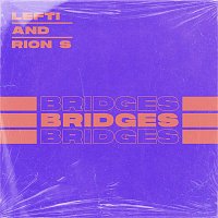 LEFTI & Rion S – Bridges