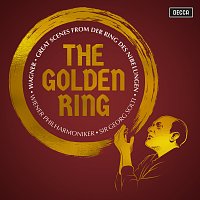 Wiener Philharmoniker, Sir Georg Solti – The Golden Ring: Great Scenes from Wagner's Der Ring des Nibelungen