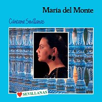 Maria Del Monte – Cántame Sevillanas