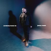 Jeremy Rosado – Somebody Knows Me