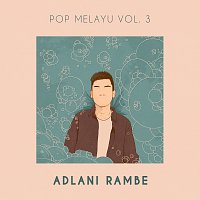 Adlani Rambe – Pop Melayu Vol. 3 [Vol. 3]