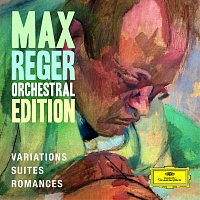 Přední strana obalu CD Max Reger - Orchestral Edition - Variations, Suites, Romances