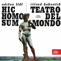 Kohoutek: Teatro del mondo, Lídl: Hic homo sum
