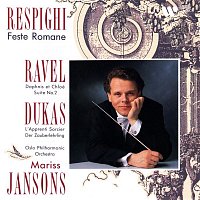 Mariss Jansons & Oslo Philharmonic Orchestra – Respighi: Feste romane - Ravel: Suite No. 2 de Daphnis et Chloé - Dukas: L'Apprenti sorcier
