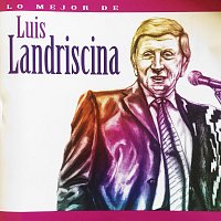 Luis Landriscina – Lo Mejor Vol. 1 [Live]