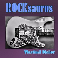 Vlastimil Blahut – Rocksaurus