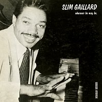 Slim Gaillard – Wherever He May Be