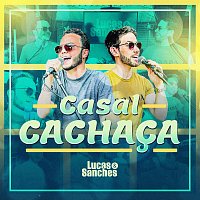 Lucas & Sanches, Moda Music – Casal Cachaca