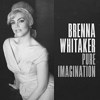 Brenna Whitaker – Pure Imagination