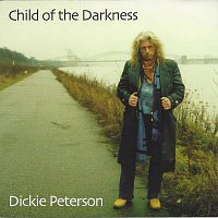 Dickie Peterson – Child of the Darkness