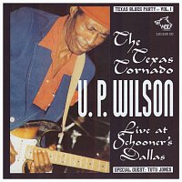 U. P. Wilson – Live At Schooner's Dallas