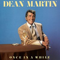 Dean Martin – Once in a While
